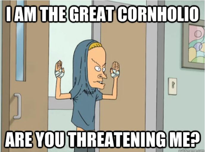 cornholio.JPG