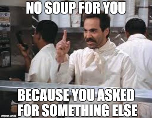 No Soup.jpg