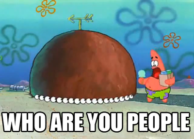 Who_are_you_people?!_Patrick.png